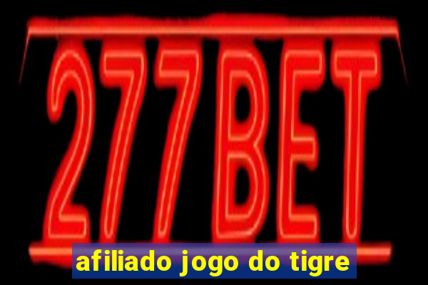 afiliado jogo do tigre